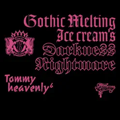 Gothic Melting Ice cream's Darkness Nightmare - Tommy Heavenly6