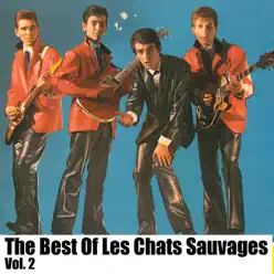 The Best Of Les Chats Sauvages, Vol. 2 - Les Chats Sauvages The Best Of Les Chats Sauvages, Vol. 2 - Les Chats Sauvages