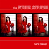 The White Stripes - Hand Springs
