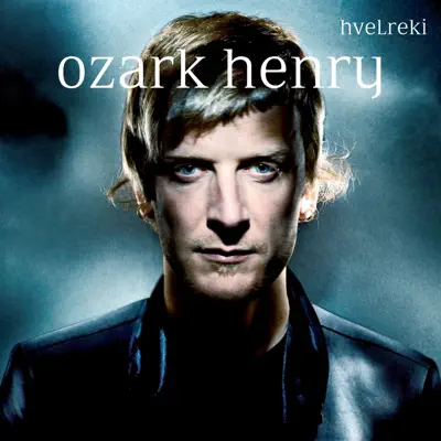 Hvelreki - Ozark Henry Hvelreki - Ozark Henry