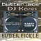 Butter Pickle (Dj Butterface and Tray*la Mix) - DJ Butterface & DJ Kares lyrics