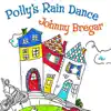 Polly's Rain Dance - Single album lyrics, reviews, download