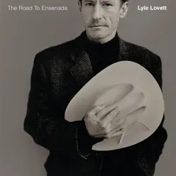 The Road to Ensenada - Lyle Lovett