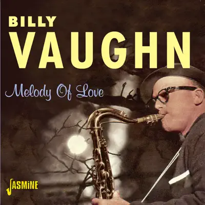 Melody of Love - Billy Vaughn Melody of Love - Billy Vaughn
