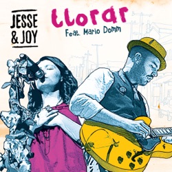 Jesse & Joy - Llorar (feat. Marío Domm)
