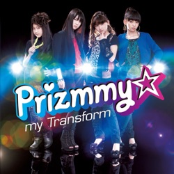 Prizmmy☆ - my Transform
