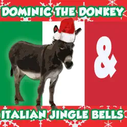 Dominic the Donkey & Italian Jingle Bells - Single - Lou Monte Dominic the Donkey & Italian Jingle Bells - Single - Lou Monte