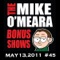 Bonus Show #45: May 13, 2011 - The Mike O'Meara Show lyrics