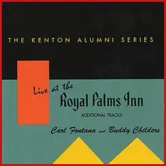 Live At the Royal Palms Inn (Additional Tracks) by Carl Fontana & Buddy Childers album reviews, ratings, credits