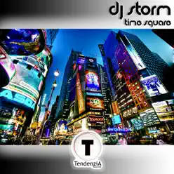 Time Square - Single - DJ Storm Time Square - Single - DJ Storm