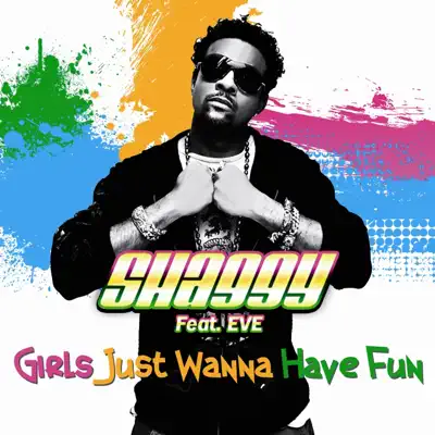 Girls Just Want to Have Fun (feat. Eve) [Remixes] - EP - Shaggy