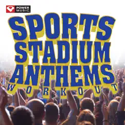 Sports Stadium Anthems Workout (60 Min Non-Stop Workout Mix [Interval Training Workout 4:3]) by Power Music Workout album reviews, ratings, credits