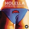 Molella - Let Me Give You More