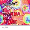 I Wanna Be More (feat. Taliwa) album lyrics, reviews, download