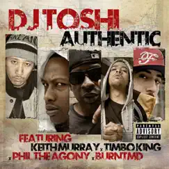 Authentic (Feat. Keith Murray, Timbo King, Phil the Agony & Burntmd) - Single by DJ Toshi album reviews, ratings, credits