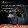 O Mio Babbino Caro ('Gianni Schicchi' Piano Accompaniment) [Professional Karaoke Backing Track] - London Vocal Academy