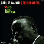 Charles Walker & The Dynamites - Wakie, Wakie