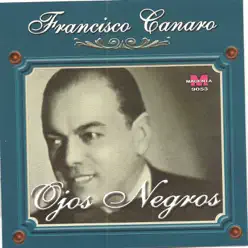 Francisco Canaro - Ojos negros - Francisco Canaro