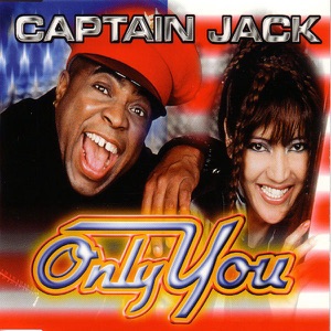 Captain Jack - Only You (Radio Twist Mix) - 排舞 音樂