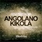 Angolano Kikola - Renato Xtrova lyrics