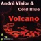 Volcano (Cold Blue Mix) - Andre Visior, André Visior & Cold Blue lyrics