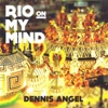 Rio On My Mind - Single