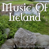 Music of Ireland - 30 Celtic & Traditional Irish Favorites artwork