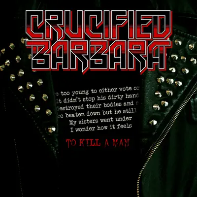 To Kill a Man - Single - Crucified Barbara