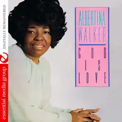 God Is Love (Remastered) by Albertina Walker album reviews, ratings, credits