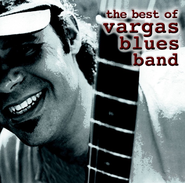 Vargas Blues Band - Do You Believe In Love