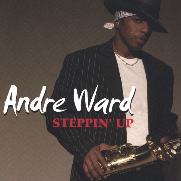 Andre Ward Steppin' Up Album Cover