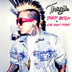 Tragik - Dirty Bitch (dirty)