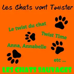 Les Chats Vont Twister - Les Chats Sauvages Les Chats Vont Twister - Les Chats Sauvages