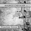 Timeless Voices: Maurice Chevalier Vol. 4