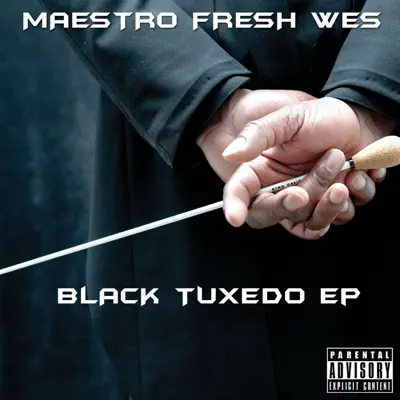 Black Tuxedo - EP - Maestro Fresh Wes