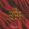 The Andrew Lloyd Webber Musical Box, Vol. 2 album lyrics, reviews, download