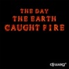 The Day the Earth Caught Fire 2012 - EP