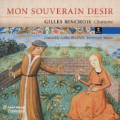 Gilles Binchois: Chansons - Mon Souverain Desir artwork