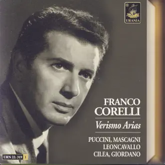 Verismo Arias: Puccini, Mascagni, Giordano, Cilea, Leoncavallo by Franco Corelli, Orchestra Sinfonica Di Torino Della RAI, Orchestra Sinfonica di Milano della RAI, Arturo Basile, Alfredo Smionetto, Umberto Cattini & Angelo Questa album reviews, ratings, credits