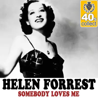 Somebody Loves Me (Remastered) - Single - Helen Forrest