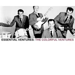 Essential Ventures: The Colorful Ventures - The Ventures