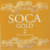 Soca Gold 2 - Various Artists