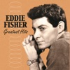 Eddie Fisher: Greatest Hits