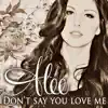 Don't Say You Love Me - Single album lyrics, reviews, download