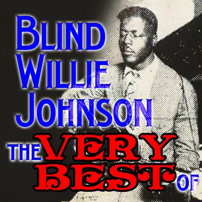 The Very Best Of - Blind Willie Johnson