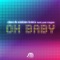 Oh Baby (Thomas Gold Mix) - Dero & Robbie Rivera lyrics