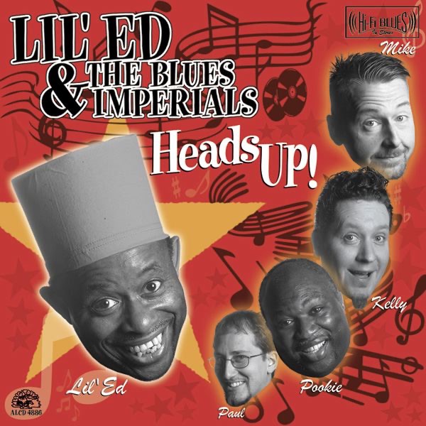 Lil' Ed & The Blues Imperials Heads Up! Album Cover