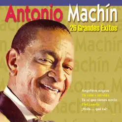 26 Grandes Éxitos - Antonio Machín