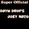 Super Official (feat. Daym Drops) - Joey Nato lyrics