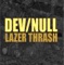 Bolt Thrower In a Chinese Restaurant - Dev/Null lyrics